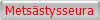Mets�stysseura